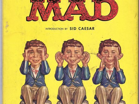 A Golden Trashery of MAD Introduction By Sid Caesar 1960 What Me Worry? Alfred E Neuman Bill Elder Wally Wood Kelly Freas Jack Davis Cheap