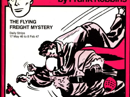 JOHNNY HAZARD #3 The Flying Freight Mystery by Frank Robbins Pacific Comics Club Daily Adventure Newspaper Comic Strips Reprint Collection Supply