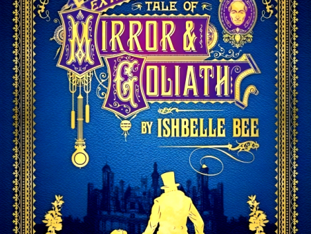 The Singular & Extraordinary Tale Of Mirror & Goliath Hot on Sale