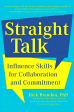 Straight Talk: Influence Skills for Collaboration and Commitment Online now